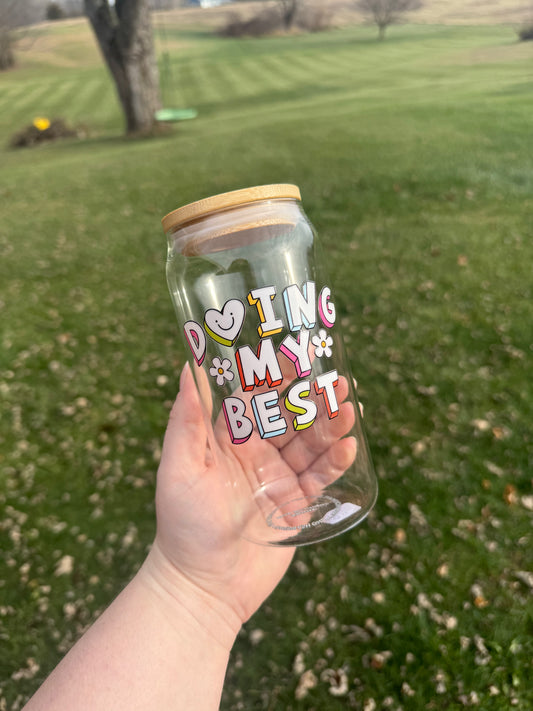 Doing My Best Glass