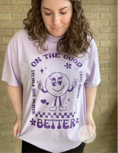 The Good Gets Better Tee